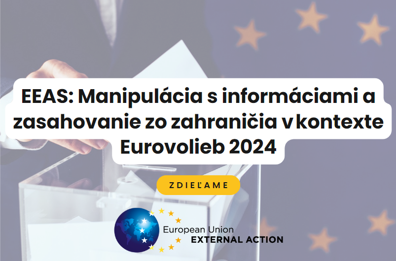 Zdieľame: Manipulácia s informáciami a zasahovanie zo zahraničia v kontexte volieb do Európskeho parlamentu 2024 