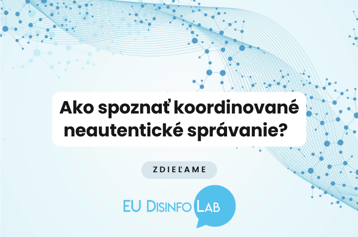 Zdieľame: Ako spoznať koordinované neautentické správanie?