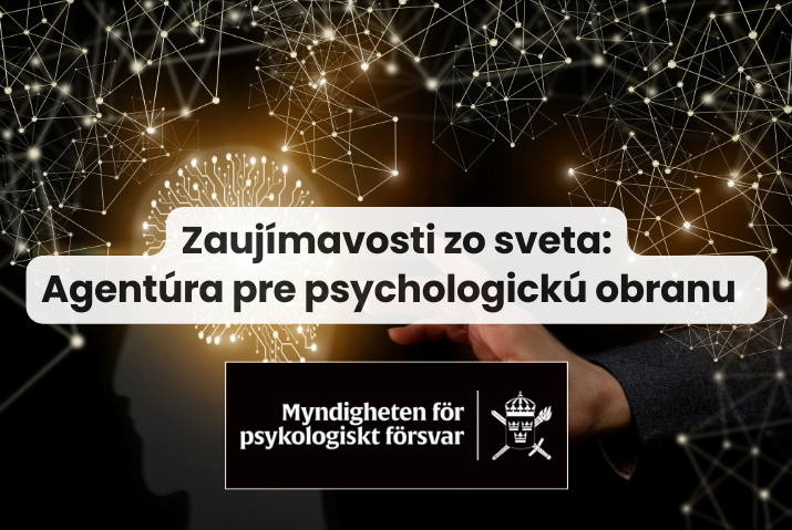 Zaujímavosti zo sveta: Švédska Agentúra pre psychologickú obranu  